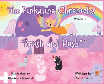 portada The Pinkalina Chronicles - Volume 1 "Brush & Hush" (en Inglés)