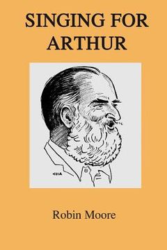 portada Singing for Arthur (en Inglés)