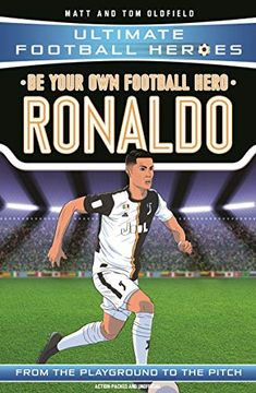 portada Be Your own Football Hero: Ronaldo (Ultimate Football Heroes - the no. 1 Football Series): Collect Them All! (en Inglés)