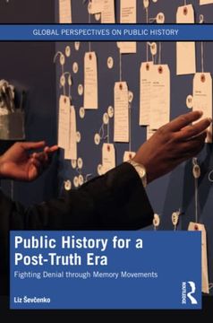 portada Public History for a Post-Truth era (Global Perspectives on Public History) (en Inglés)