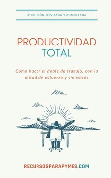 portada Productividad Total: Las técnicas de gestión del tiempo que funcionan en el mundo real