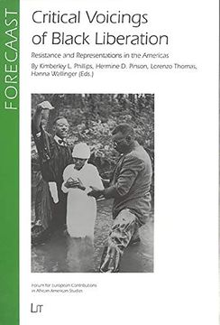 portada Critical Voicings of Black Liberation Resistance and Representations in the Americas Forum for European Contributions to African American Studies s