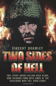portada Two Sides of Hell: They Spent Weeks Killing Each Other. Now Soldiers From Both Sides of the Falklands war Tell Their Story (in English)