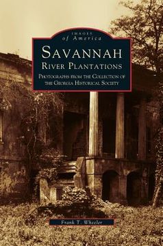 portada Savannah River Plantations: Photographs from the Collection of the Georgia Historical Society (en Inglés)