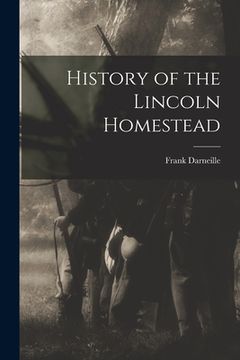 portada History of the Lincoln Homestead (en Inglés)