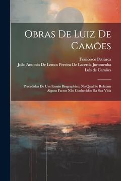 portada Obras de Luiz de Camões: Precedidas de um Ensaio Biographico, no Qual se Relatam Alguns Factos não Conhecidos da sua Vida (in Portuguese)
