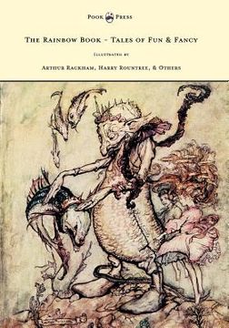 portada the rainbow book - tales of fun & fancy - illustrated by arthur rackham, hugh thompson, bernard partridge, lewis baumer, harry rountree, c. wilhelm