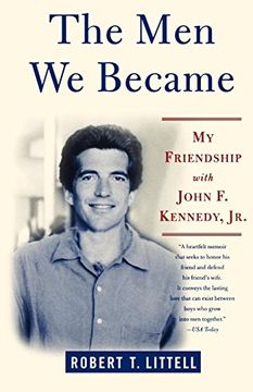 portada Men we Became: My Friendship With John f. Kennedy, jr. 