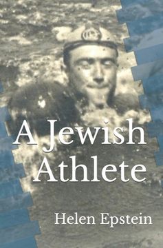 portada A Jewish Athlete: Swimming Against Stereotype in 20th Century Europe (en Inglés)