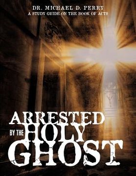 portada arrested by the holy ghost (en Inglés)