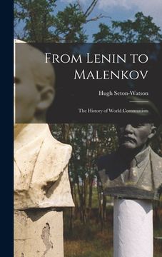 portada From Lenin to Malenkov; the History of World Communism (en Inglés)