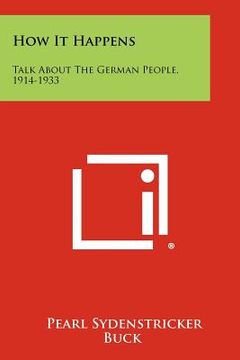 portada how it happens: talk about the german people, 1914-1933 (in English)