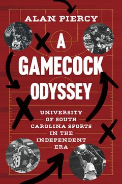 portada A Gamecock Odyssey: University of South Carolina Sports in the Independent Era (en Inglés)
