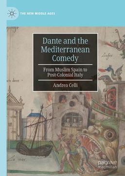 portada Dante and the Mediterranean Comedy: From Muslim Spain to Post-Colonial Italy