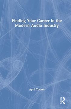 portada Finding Your Career in the Modern Audio Industry (en Inglés)