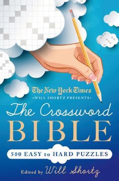 portada The New York Times Will Shortz Presents the Crossword Bible: 500 Easy to Hard Puzzles (en Inglés)