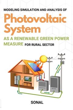 portada Modeling Simulation and Analysis of Photovoltaic System as a Renewable Green Power Measure for Rural Sector (en Inglés)