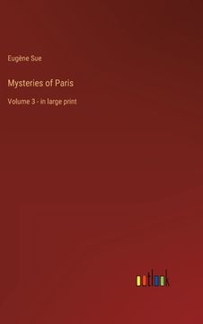 portada Mysteries of Paris: Volume 3 - in large print (in English)