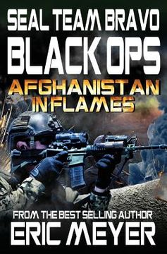 portada Seal Team Bravo: Black Ops - Afghanistan in Flames (in English)