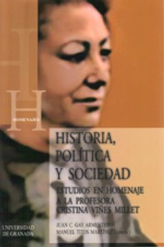 portada Historia, política y sociedad : estudios en homenaje a la profesora Cristina Viñes Millet (in Spanish)