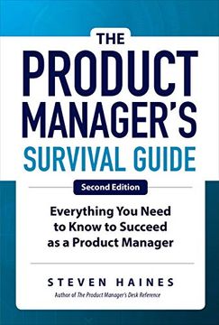 portada The Product Manager's Survival Guide: Everything you Need to Know to Succeed as a Product Manager (en Inglés)