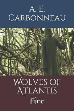 portada Wolves of Atlantis: Fire (en Inglés)