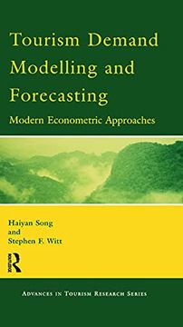 portada Tourism Demand Modelling and Forecasting: Modern Econometric Approaches (Advances in Tourism Research Series)