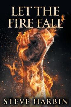 portada Let the Fire Fall (en Inglés)