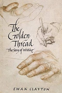 portada The Golden Thread: The Story of Writing (en Inglés)