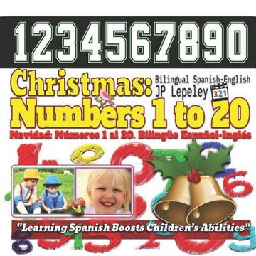 portada Christmas: Numbers 1 to 20. Bilingual Spanish-English: Navidad: Números 1 al 20. Bilingüe Español-Inglés (en Inglés)