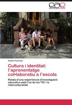portada Cultura i identitat: l'aprenentatge collaboratiu a l'escola: Relats d'una experiència d'investigació educativa amb l'ús de les TIC i la interculturalitat