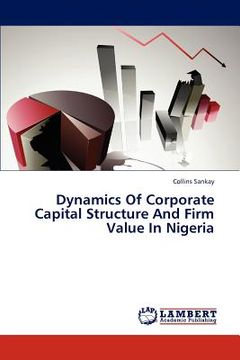 portada dynamics of corporate capital structure and firm value in nigeria (en Inglés)