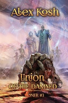 portada Union of the Damned (Loner Book #3): LitRPG Series (in English)