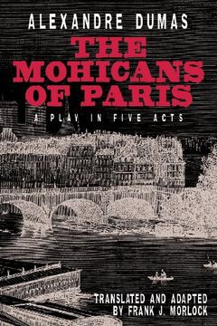 portada The Mohicans of Paris: A Play in Five Acts