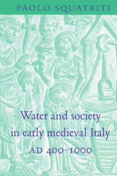 portada Water and Society in Early Medieval Italy, ad 400-1000 (en Inglés)