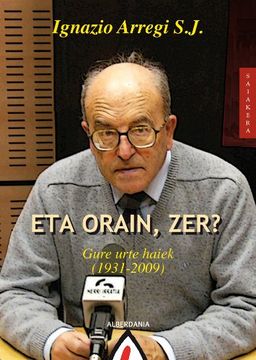 portada Eta Orain, Zer? Gure Urte Haiek (1931-2009) (in Basque)