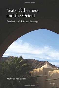 portada Yeats, Otherness and the Orient: Aesthetic and Spiritual Bearings (en Inglés)