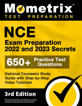 portada NCE Exam Preparation 2022 and 2023 Secrets - 650+ Practice Test Questions, National Counselor Study Guide with Step-by-Step Video Tutorials: [3rd Edit