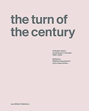portada The Turn of the Century a Reader About Architecture Within Europe 1990-2020 