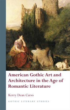 portada American Gothic Art and Architecture in the Age of Romantic Literature (in English)