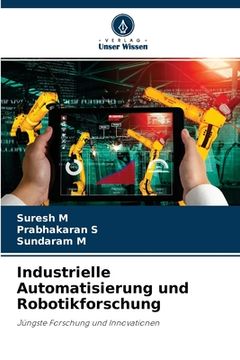 portada Industrielle Automatisierung und Robotikforschung (en Alemán)