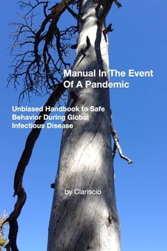 portada Manual In The Event of A Pandemic: Unbiased Handbook to Safe Behavior During Global Infectious Disease (en Inglés)