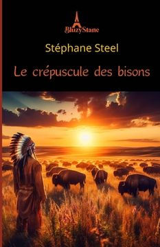 portada Le crépuscule des bisons (en Francés)
