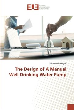 portada The Design of A Manual Well Drinking Water Pump (en Inglés)