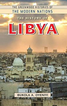 portada The History of Libya (Greenwood Histories of the Modern Nations) (en Inglés)
