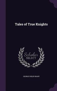portada Tales of True Knights (en Inglés)