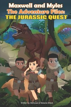 portada Maxwell and Myles The Adventure Files: : The Jurassic Quest (en Inglés)