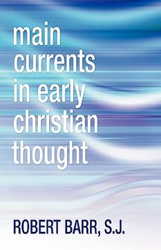 portada main currents in early christian thought (in English)