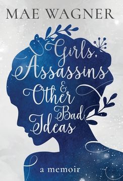portada Girls, Assassins & Other Bad Ideas (in English)