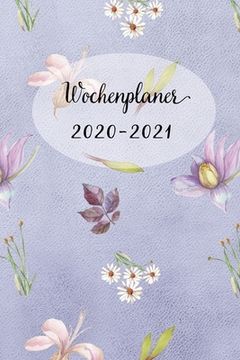 portada Wochenplaner 2020-2021: Wiesn Blumen Wochen - und Monatsplaner - Terminkalender Tagesplaner - ein Liebevolles Geschenk für Frauen Kollegen (en Alemán)